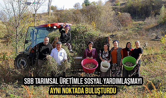 SBB Tarımsal Üretimle Sosyal Yardımlaşmayı Aynı Noktada Buluşturdu