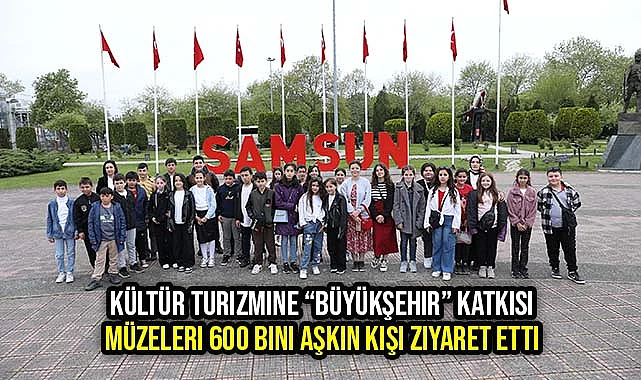 Kültür Turizmine "Büyükşehir" Katkısı Müzeleri 600 Bini Aşkın Kişi Ziyaret Etti