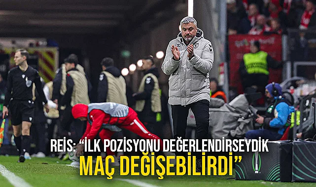 Reis: “İlk Pozisyonu Değerlendirseydik Maç Değişebilirdi”