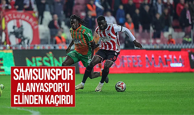 Samsunspor Alanyaspor'u Elinden Kaçırdı