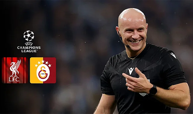Liverpool - Galatasaray maçının hakemi belli oldu
