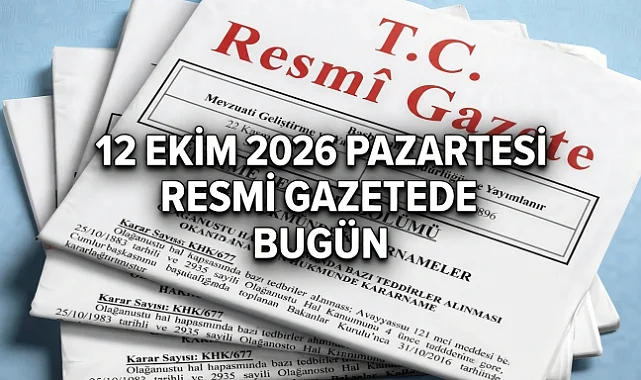 12 Ekim 2026 Resmi Gazete kararları