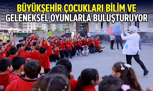 Büyükşehir Çocukları Bilim Ve Geleneksel Oyunlarla Buluşturuyor