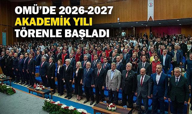 OMÜ'de 2026-2027 Akademik Yılı Törenle Başladı