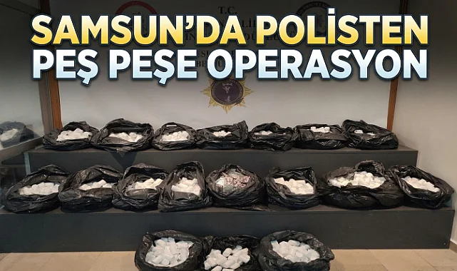Samsun'da Polisten Peş Peşe Operasyon!