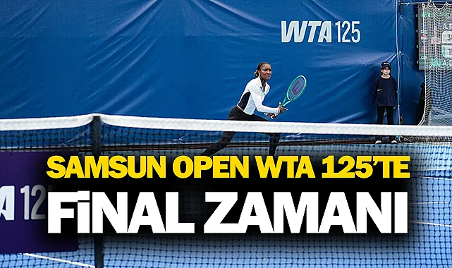 Samsun Open WTA 125’te Final Zamanı